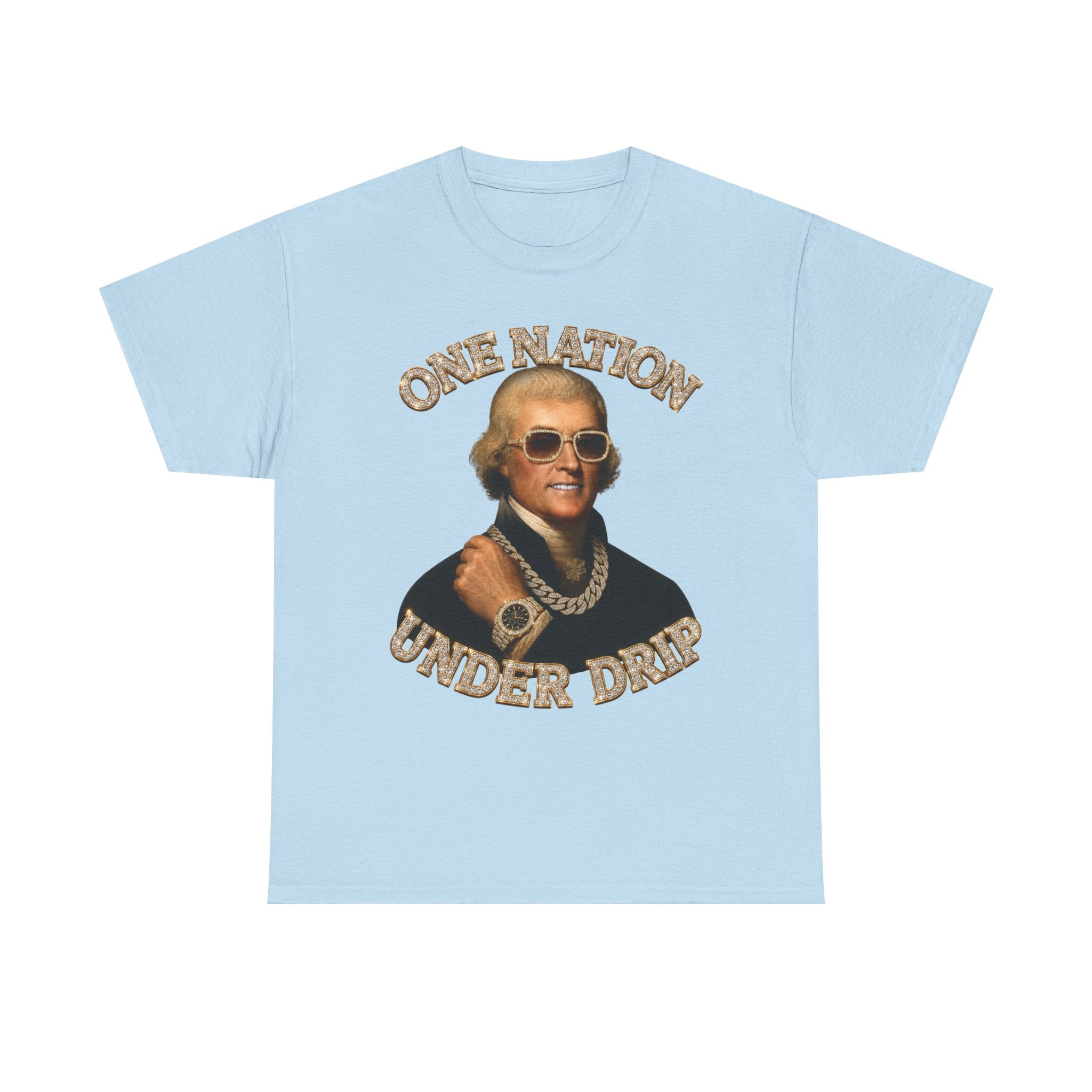 One Nation Under Drip Thomas Jefferson T-Shirt