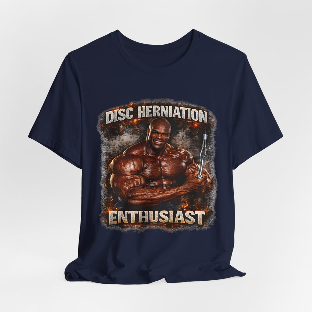 Disc Herniation Enthusiast T-Shirt — Funny Bodybuilder Back Pain Tee
